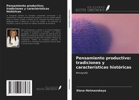 Produktbild: Pensamiento productivo: tradiciones y caracter&iacute;sticas hist&oacute;ricas