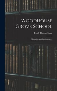 Produktbild: Woodhouse Grove School: Memorials and Reminiscences
