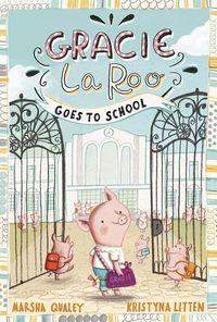 Produktbild: Gracie Laroo Goes to School