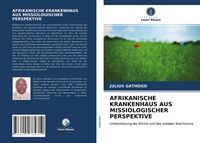 Produktbild: Afrikanische Krankenhaus Aus Missiologischer Perspektive