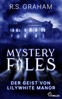 Produktbild: Mystery Files - Der Geist von Lilywhite Manor