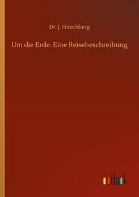 Produktbild: Um die Erde. Eine Reisebeschreibung