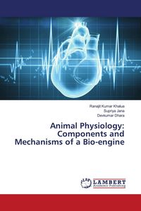 Produktbild: Animal Physiology: Components and Mechanisms of a Bio-engine