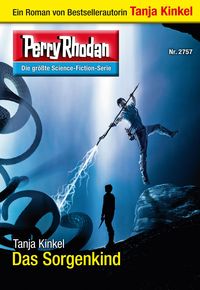 Bild vom Artikel Perry Rhodan 2757: Das Sorgenkind vom Autor Tanja Kinkel
