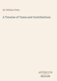 Produktbild: A Treatise of Taxes and Contributions