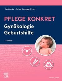 Bild vom Artikel Pflege konkret Gynäkologie Geburtshilfe vom Autor Kay Goerke