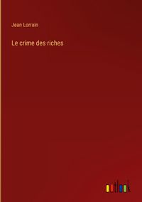Produktbild: Le crime des riches