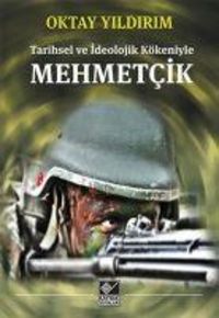 Produktbild: Mehmetcik - Tarihsel ve Ideolojik K&ouml;keni