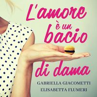 Produktbild: L'amore &egrave; un bacio di dama