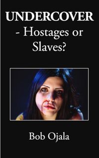 Produktbild: UNDERCOVER - Hostages or Slaves?
