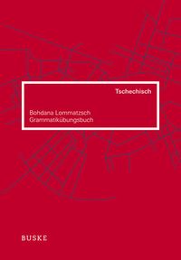 Bild vom Artikel Grammatikübungsbuch Tschechisch vom Autor Bohdana Lommatzsch
