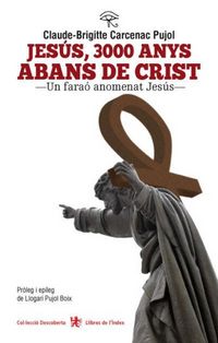 Produktbild: Jes&uacute;s, 3000 anys abans de Crist : Un fara&oacute; anomenat Jes&uacute;s