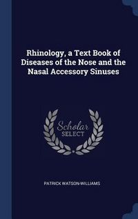 Produktbild: Rhinology, a Text Book of Diseases of the Nose and the Nasal Accessory Sinuses