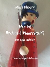 Produktbild: Wer ist Archibald Meerrettich?