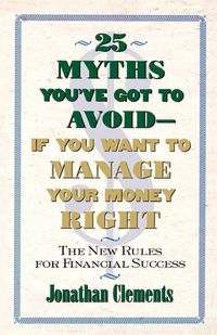 Produktbild: 25 Myths You've Got to Avoid--If You Want to Manage Your Money Right