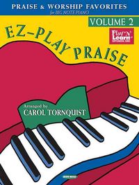Produktbild: EZ-Play Praise, Volume 2: Praise and Worship Favorites for Big-Note Piano