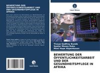 Produktbild: Bewertung der &Ouml;ffentlichkeitsarbeit und der Gesundheitspflege in Afrika
