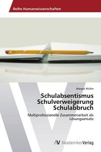 Produktbild: Schulabsentismus Schulverweigerung Schulabbruch