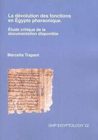 Produktbild: La D&eacute;volution Des Fonctions En &Eacute;gypte Pharaonique. &Eacute;tude Critique de la Documentation Disponible