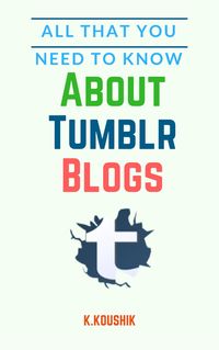 Produktbild: All That You Need to Know About Tumblr Blogs