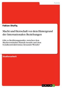 Produktbild: Macht und Herrschaft vor dem Hintergrund der Internationalen Beziehungen