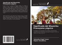 Produktbild: Significado del Bhastrika Pranayama y&oacute;guico