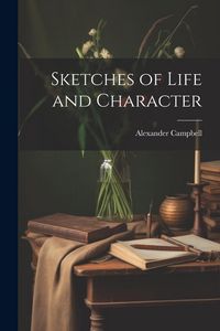 Produktbild: Sketches of Life and Character