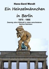 Produktbild: Ein Heinzelm&auml;nnchen in Berlin 1975-1995