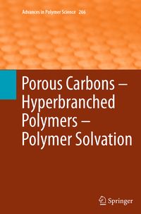 Produktbild: Porous Carbons &ndash; Hyperbranched Polymers &ndash; Polymer Solvation