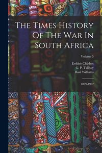 Produktbild: The Times History Of The War In South Africa: 1899-1902; Volume 5