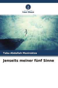 Produktbild: Jenseits meiner f&uuml;nf Sinne