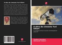 Produktbild: A obra do cineasta Yuri Sillart