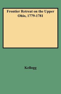 Produktbild: Frontier Retreat on the Upper Ohio, 1779-1781