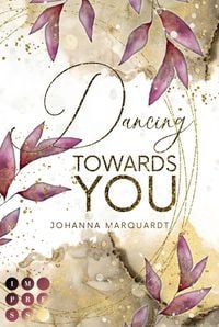 Bild vom Artikel Dancing Towards You vom Autor Johanna Marquardt