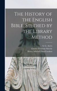 Produktbild: The History of the English Bible, Studied by the Library Method