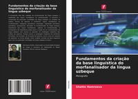 Produktbild: Fundamentos da cria&ccedil;&atilde;o da base lingu&iacute;stica do morfanalisador da l&iacute;ngua uzbeque