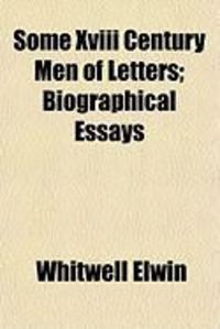 Produktbild: Some XVIII Century Men of Letters; Biographical Essays