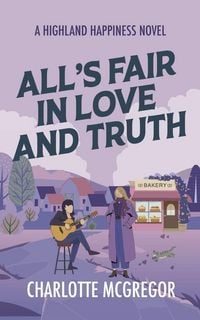 Produktbild: All's Fair in Love and Truth - A Highland Happiness Novel