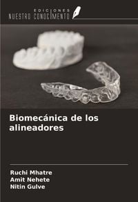 Produktbild: Biomec&aacute;nica de los alineadores
