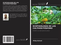 Produktbild: ECOFISIOLOG&Iacute;A DE LOS CULTIVOS'F&Oacute;SFORO