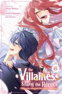 Produktbild: The Villainess Stans the Heroes: Playing the Antagonist to Support Her Faves!, Vol. 6