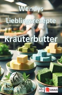 Produktbild: Wendys Lieblingsrezepte - Kr&auml;uterbutter