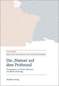 Produktbild: Die "Nation" auf dem Pr&uuml;fstand/La "Nation" en question/Questioning the "Nation"