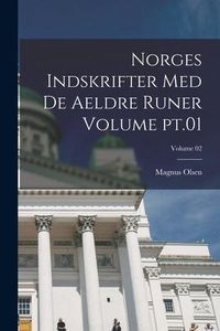 Produktbild: Norges indskrifter med de aeldre runer Volume pt.01; Volume 02
