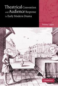 Produktbild: Theatrical Convention and Audience Response in Early Modern Drama