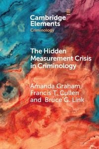 Produktbild: The Hidden Measurement Crisis in Criminology