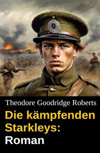 Produktbild: Die k&auml;mpfenden Starkleys: Roman