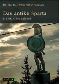Produktbild: Das antike Sparta. Besonderheiten der Verfassung und der spartanischen Knabenausbildung