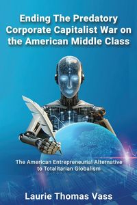 Produktbild: Ending The Predatory Corporate Capitalist War on the American Middle Class