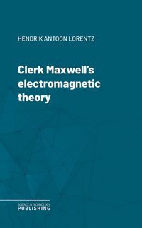 Produktbild: Clerk Maxwell's electromagnetic theory